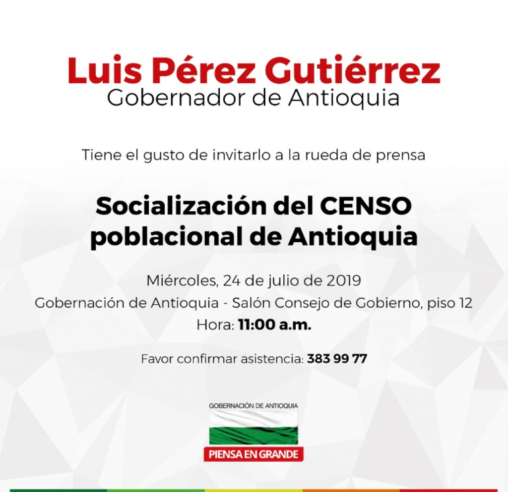 Invitación rueda de prensa socialización del Censo Poblacional del DANE en Antioquia. Miércoles 24 de julio de 2019. 11:00 a.m. Salón Pedro Justo Berrío.