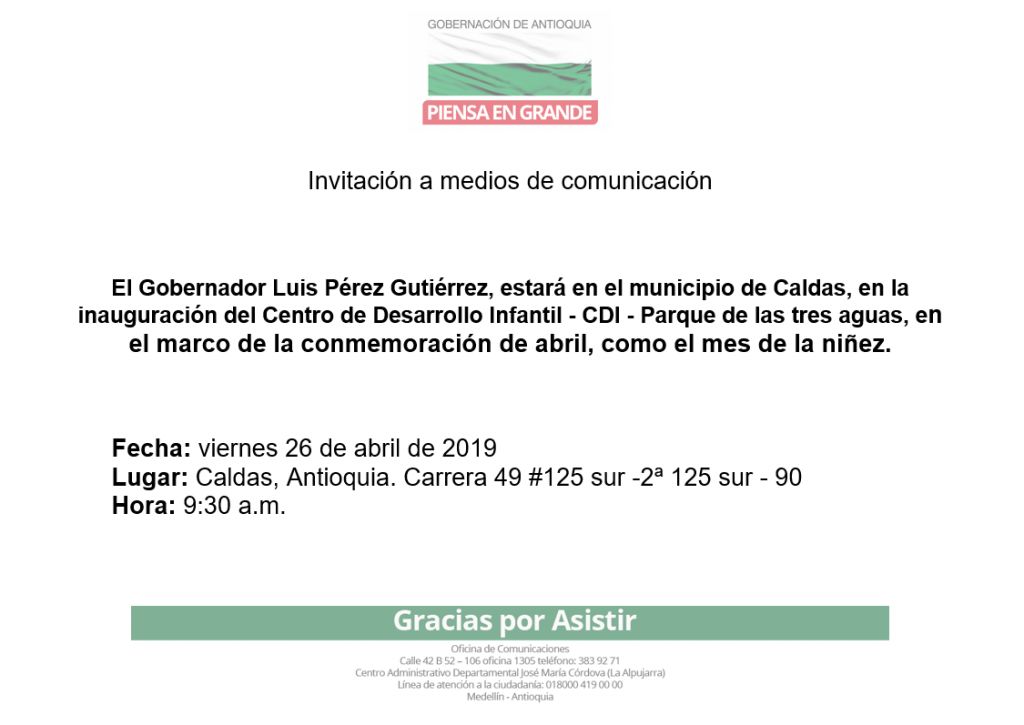 Invitación: El Gobernador Luis Pérez Gutiérrez, estará en el municipio de Caldas, en la inauguración del Centro de Desarrollo Infantil - CDI - Parque de las tres aguas