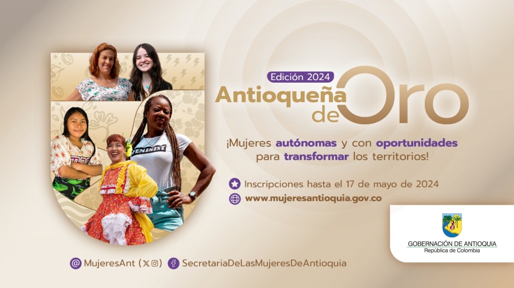 Abierta la convocatoria a la Antioqueña de Oro 2024 “Mujeres autónomas y con oportunidades para transformar los territorios”