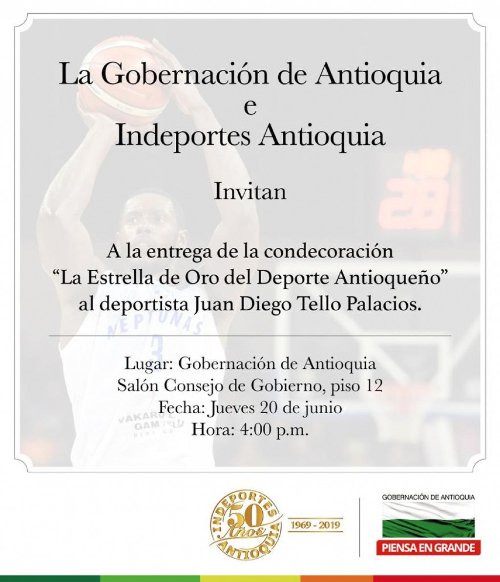 Invitación: Entrega de la condecoración &quot;La Estrella de Oro del Deporte Antioqueño&quot; al deportista Juan Diego Tello Palacios