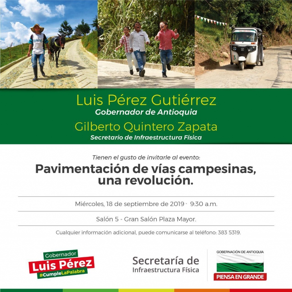 Invitación al evento: Pavimentación de Vías Campesinas, Una Revolución. (con la presencia del Gobernador de Antioquia, Luis Pérez Gutiérrez)