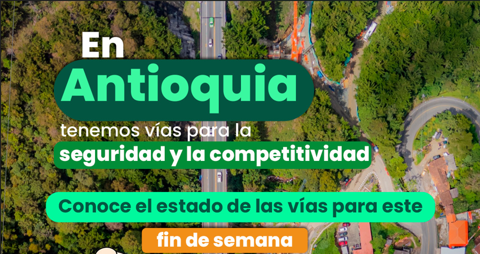 Estado de las vías en Antioquia para este fin de semana