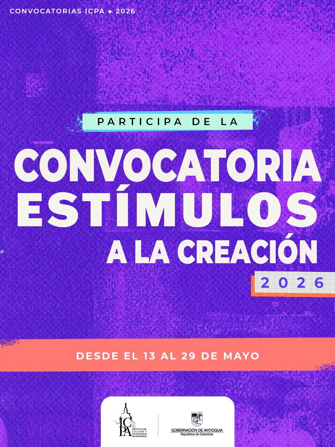 El Instituto de Cultura y Patrimonio de Antioquia abrió la Convocatoria de Estímulos a la Creación 2026 para fortalecer el talento artístico y cultural