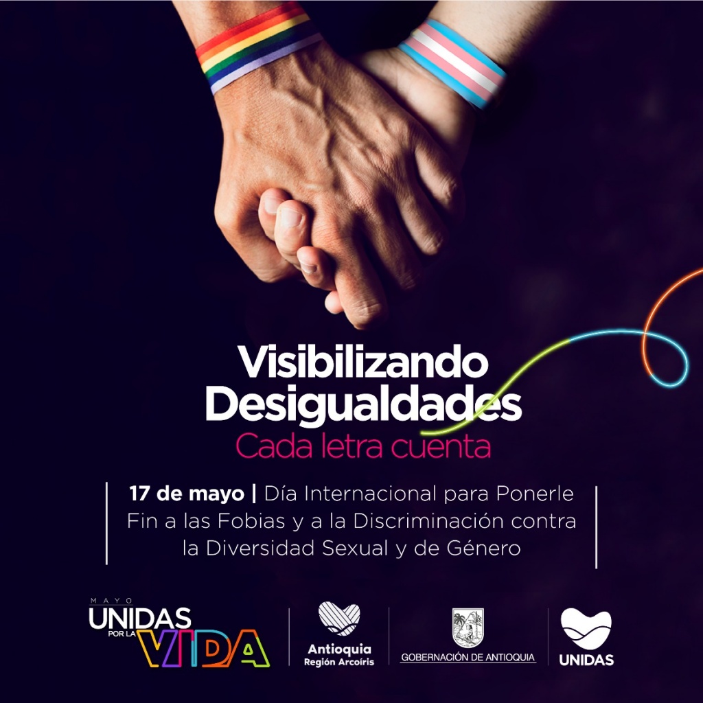 La Gobernación de Antioquia conmemora el día internacional para ponerle fin a las fobias y a la discriminación contra la diversidad sexual y de género